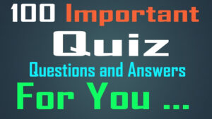 100 Geography Science GK Geography Science Trivia Quiz GK General