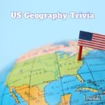 101 Geography Trivia Questions And Answers Quiz Yourself Parade