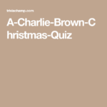 A Charlie Brown Christmas Quiz Christmas Quiz Charlie Brown