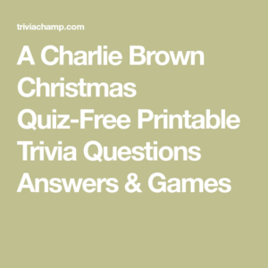 A Charlie Brown Christmas Quiz Free Printable Trivia Questions Answers