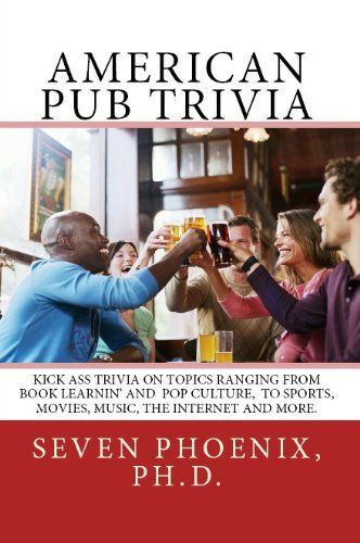 American Pub Trivia Kindle Edition By Seven Phoenix Reference Kindle 