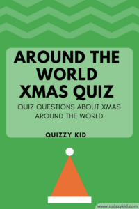 Around The World Christmas Trivia Questions And Answers Quizzy Kid