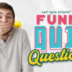 Can You Answer These Funny Quiz Questions BrainFall