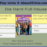 Die Hard Full House Quiz