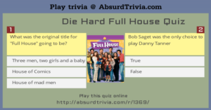 Die Hard Full House Quiz