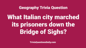 Geography Trivia Trivia Questions Daily