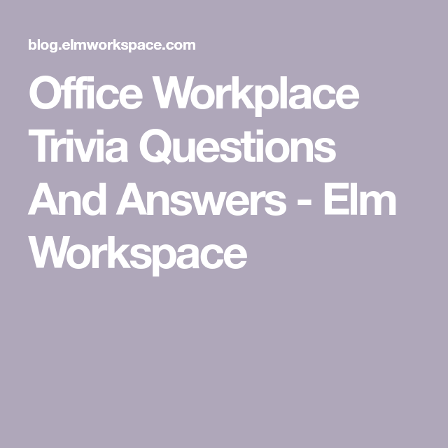 Fun Trivia Questions For Workplace
