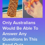 Only Australians Would Be Able To Answer Any Questions In This Food