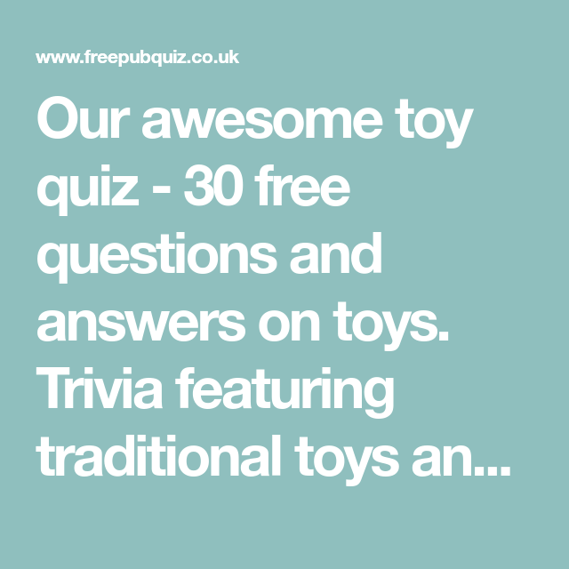 Toys And Games Trivia Questions & Answers