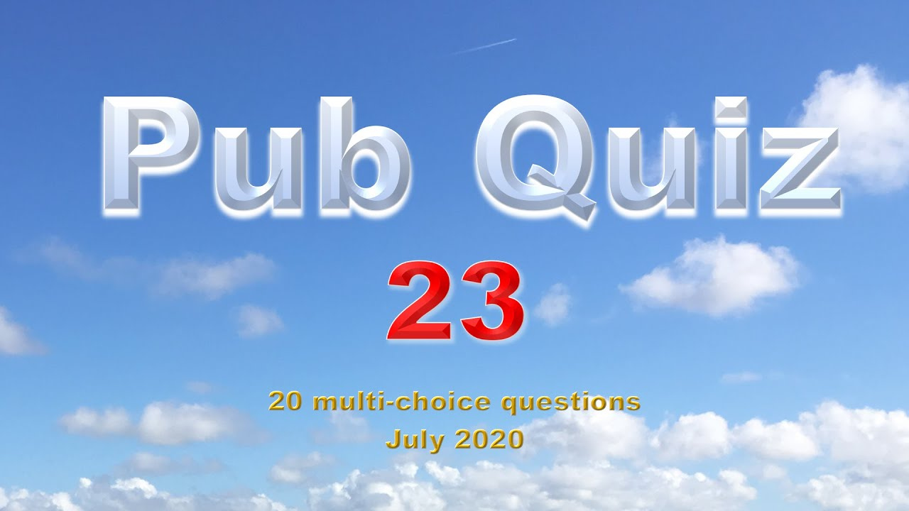 Pub Quiz 23 20 Trivia Questions With Answers July 2020 YouTube