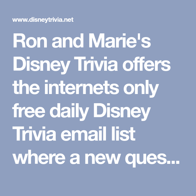 Ron And Marie s Disney Trivia Offers The Internets Only Free Daily 