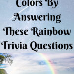 Show Your True Colors By Answering These Rainbow Trivia Questions