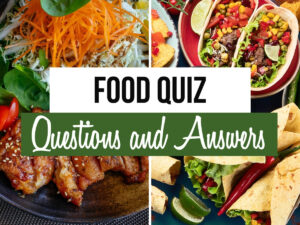 The Ultimate Food Quiz 100 Questions Answers Quiz Trivia Games