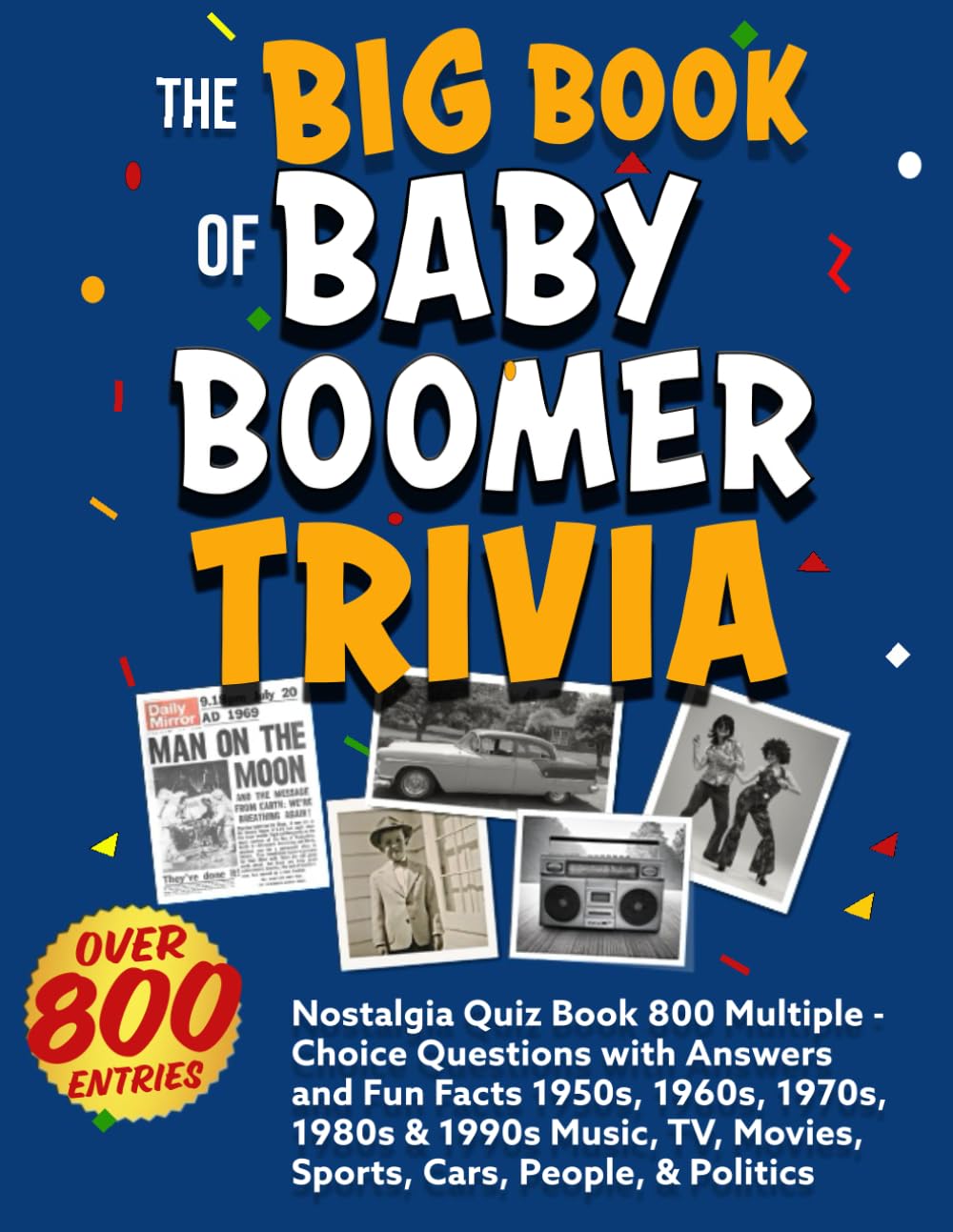 The Big Book Of Baby Boomer Trivia Nostalgia Quiz Book 800 M The Big Book Of Baby Boomer Trivia Nostalgia Quiz Book 800 M